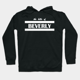 the hills of Beverly Hoodie